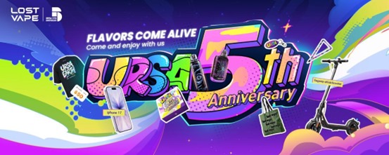 Celebrating 5 Years of Excellence with LOST VAPE URSA